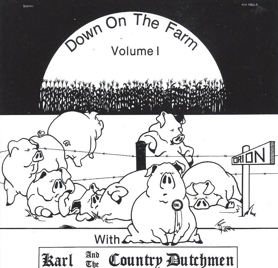 Karl And The Country Dutchmen Down On The Farm Vol. 1 - Click Image to Close